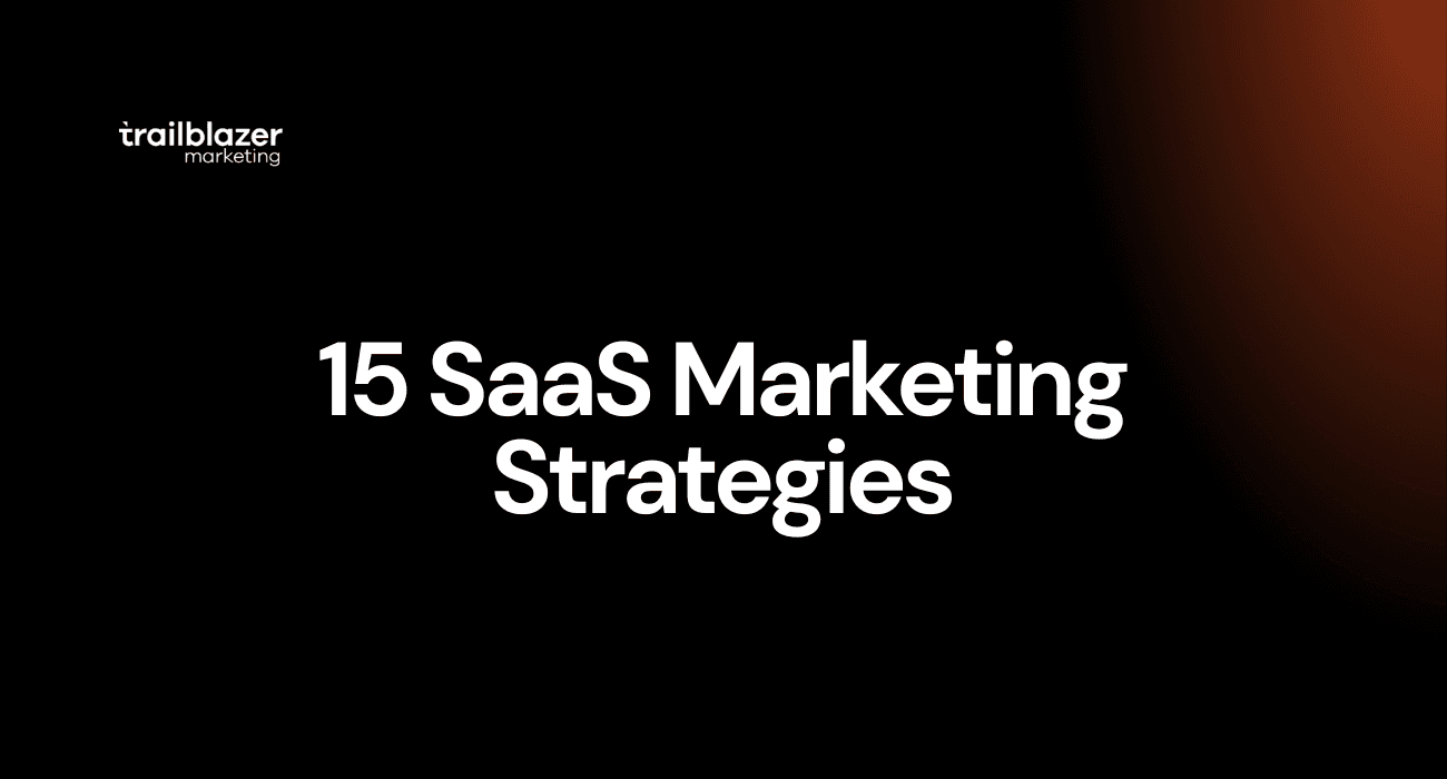 15 SaaS Marketing Strategies