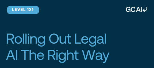 Rolling Out Legal AI The Right Way
