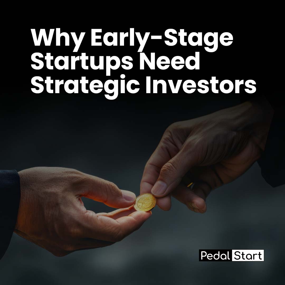 Why Early-Stage Startups Need Strategic Investors