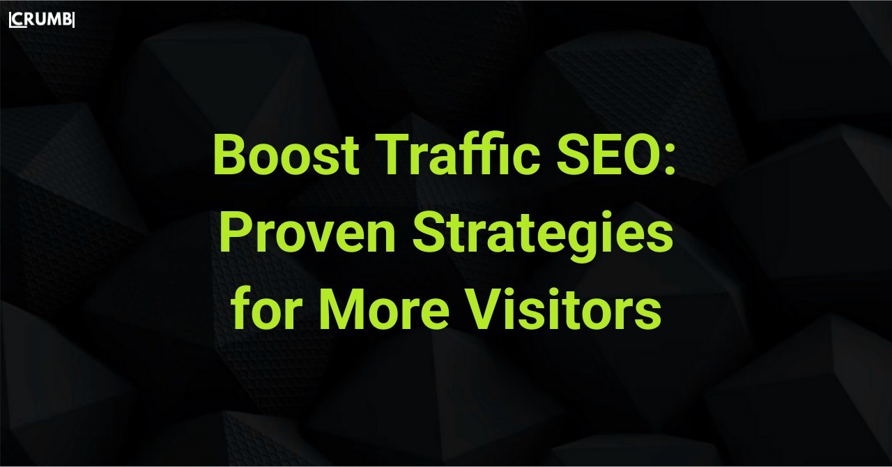 Boost Traffic SEO: Proven Strategies for More Visitors