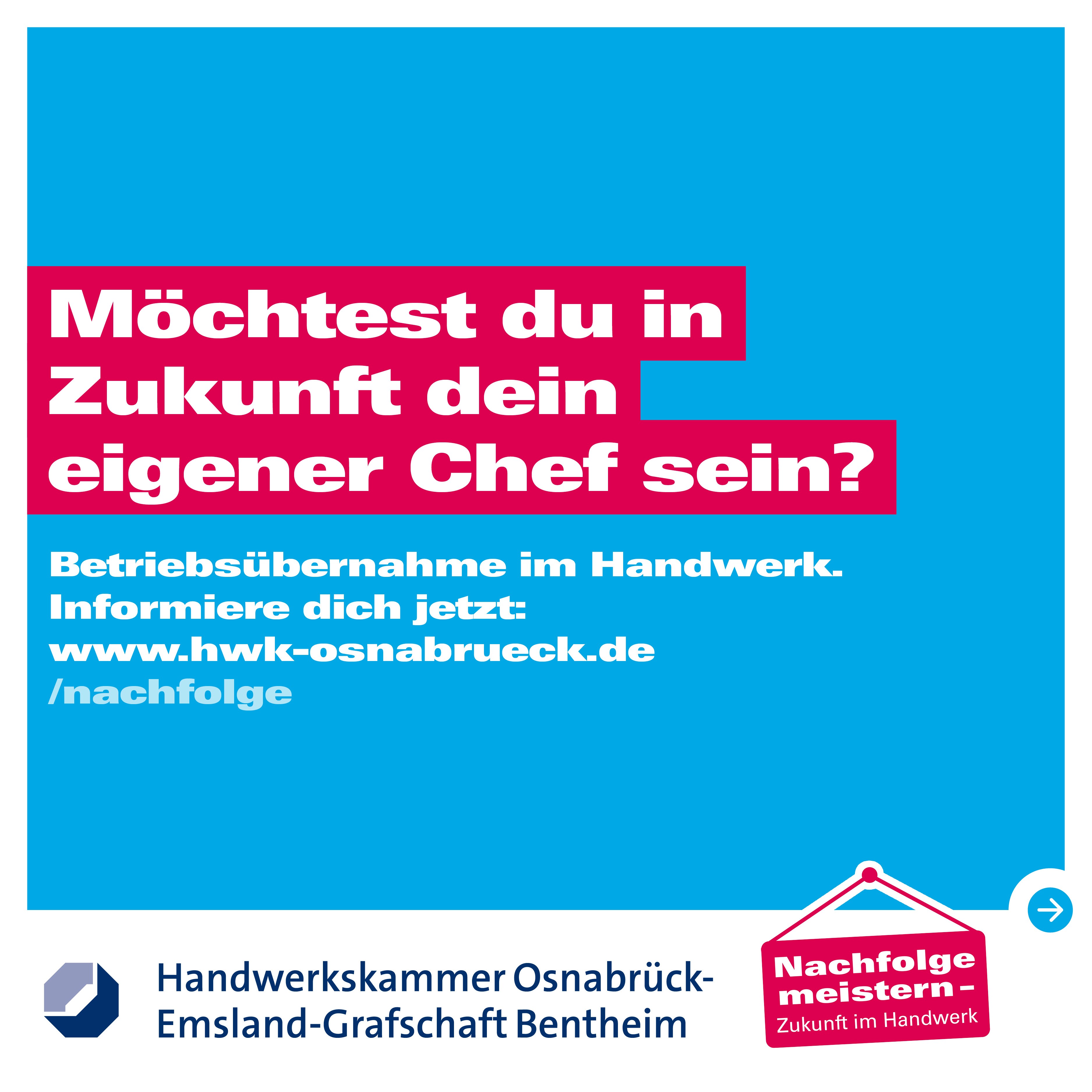 Betriebsübernahme Handwerk Osnabrück: Werden Sie Ihr eigener Chef? Info auf hwk-osnabrueck.de/nachfolge
