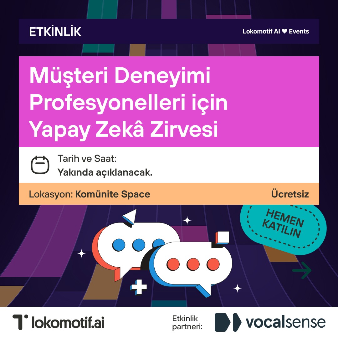 Müşteri Deneyimi Profesyonelleri için Üretken Yapay Zekâ Zirvesi