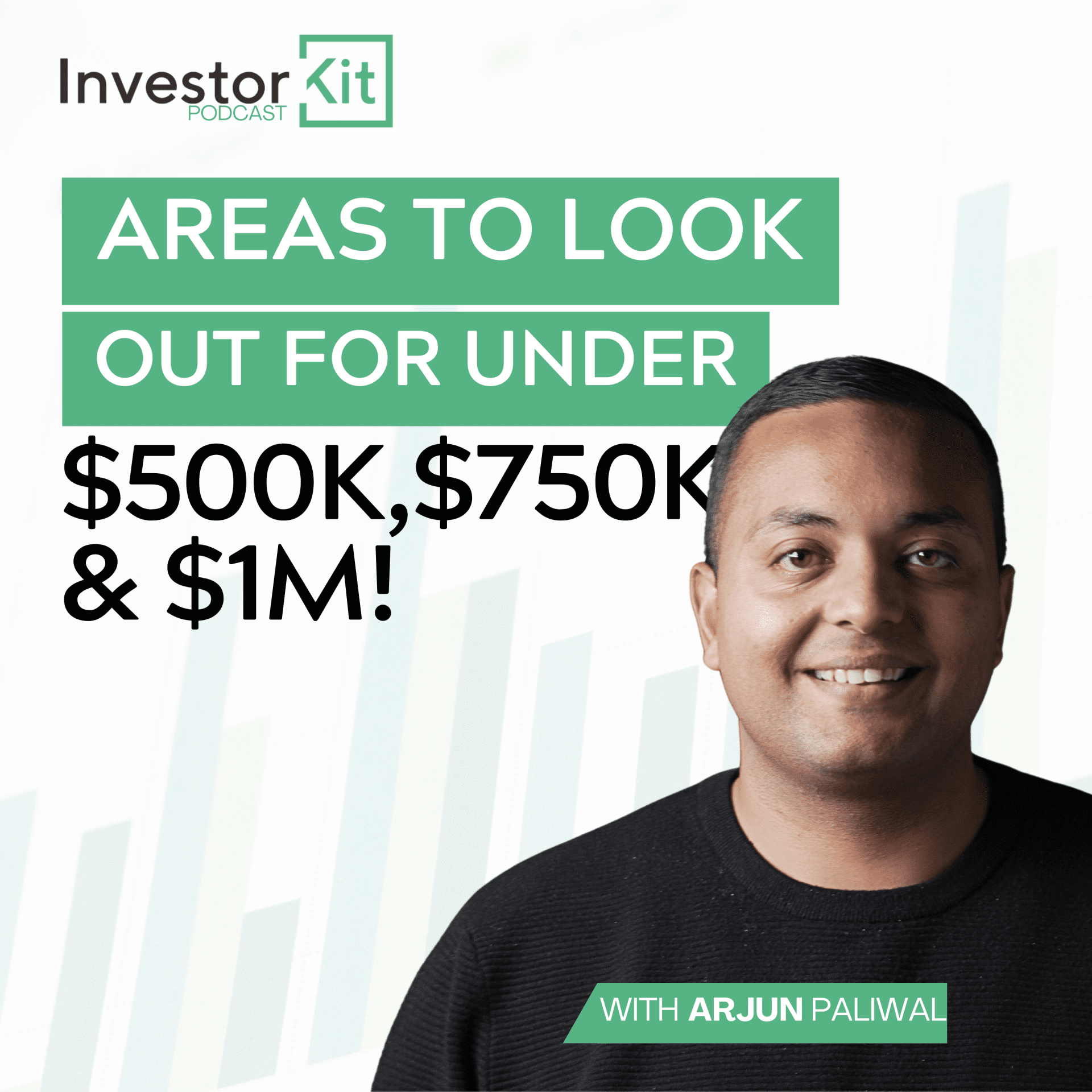 Investor Kit Podcast: Areas to Look Under $500K, $750K & $1M!