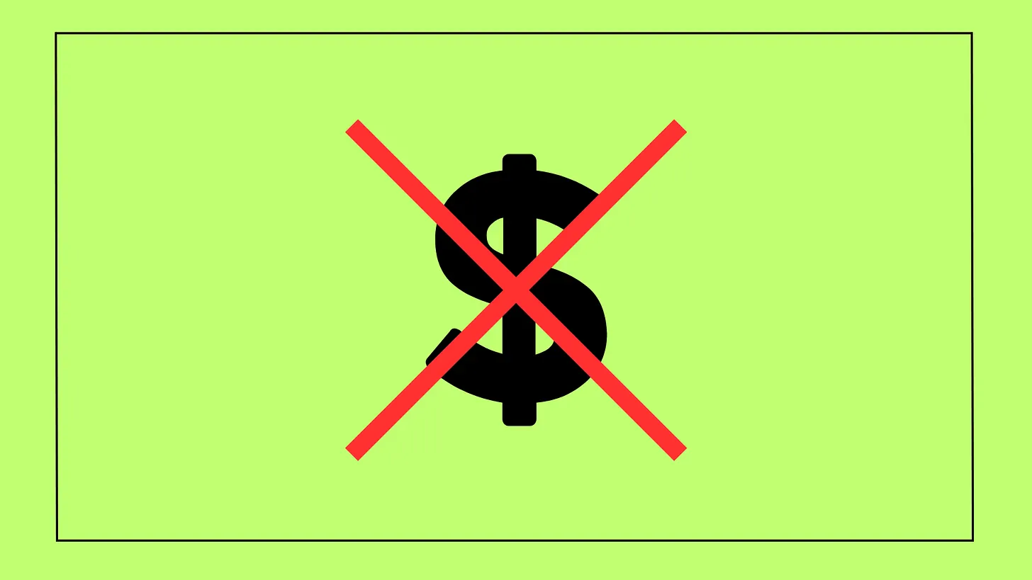 This is a depiction of a dollar sign with a red 'X' marked through it.