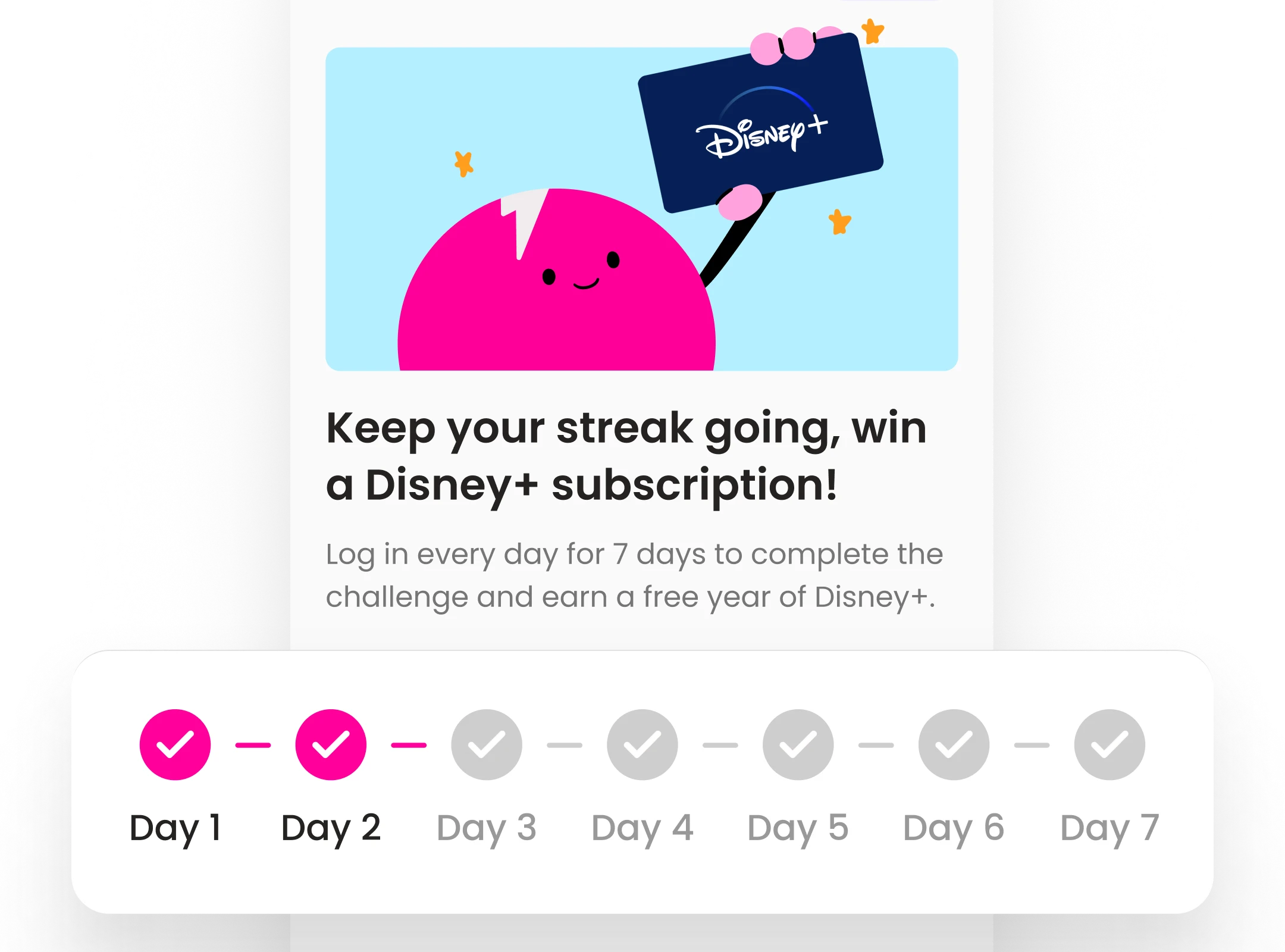 UI mockup of a Super.com Mission encouraging daily logins with a 7-day streak tracker and Disney+ reward, illustrating how habit-building mechanics improved retention and engagement.