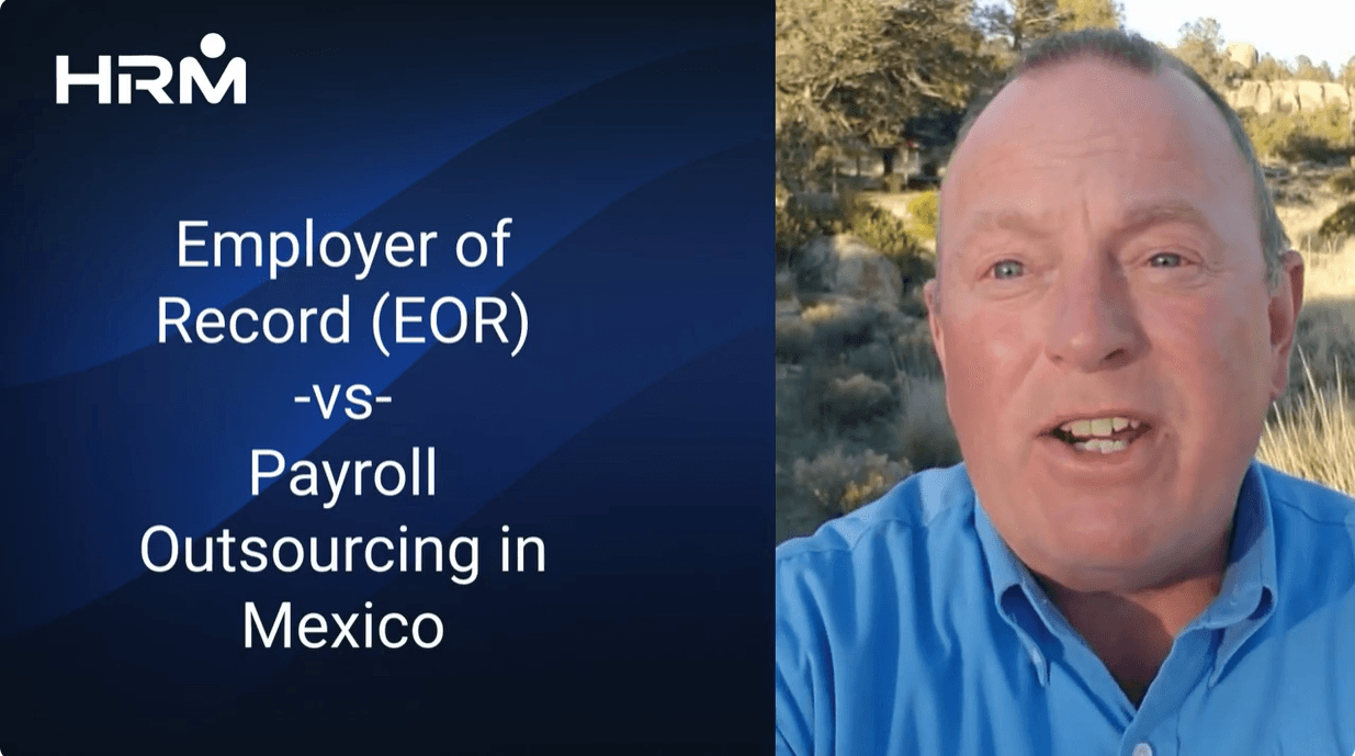 Employer of Record vs Payroll Outsoursing in Mexico