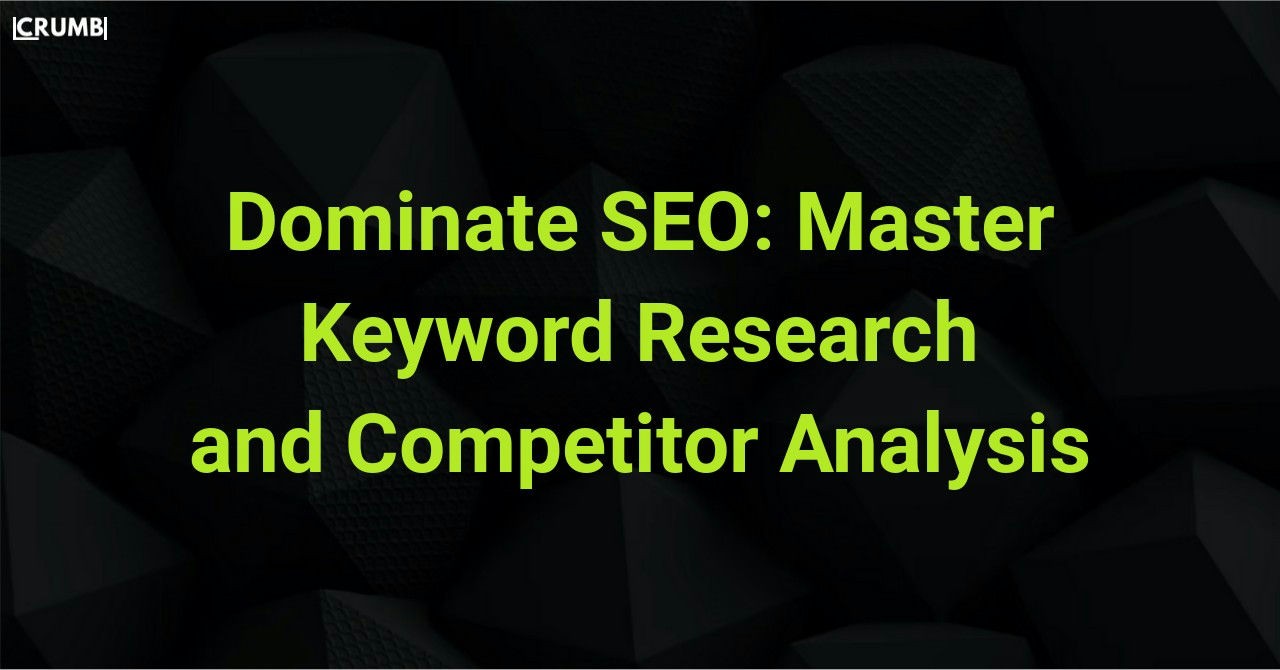 Master Keyword Research and Competitor Analysis