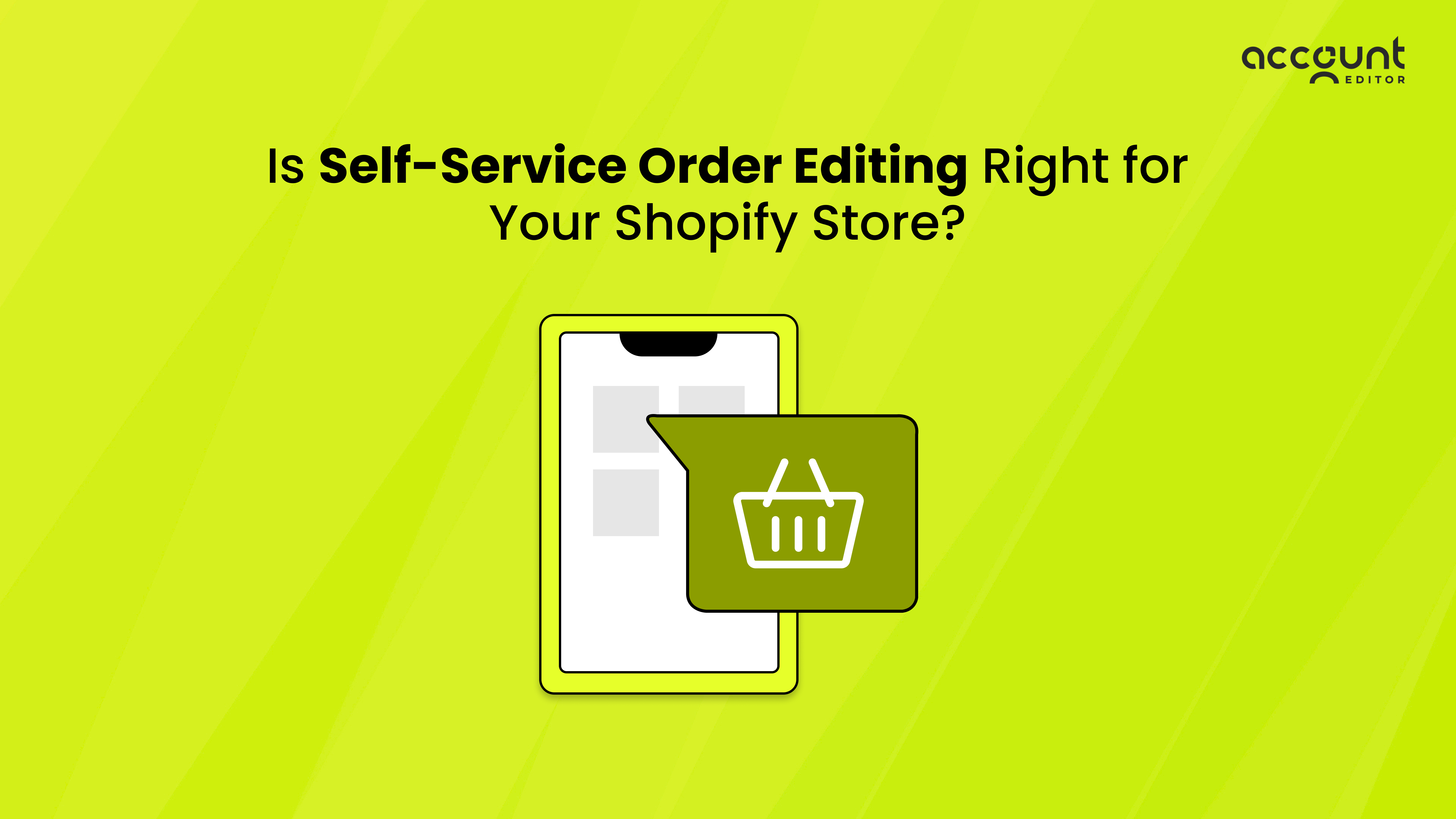 Self-service order editing on Shopify allowing customers to edit orders after checkout