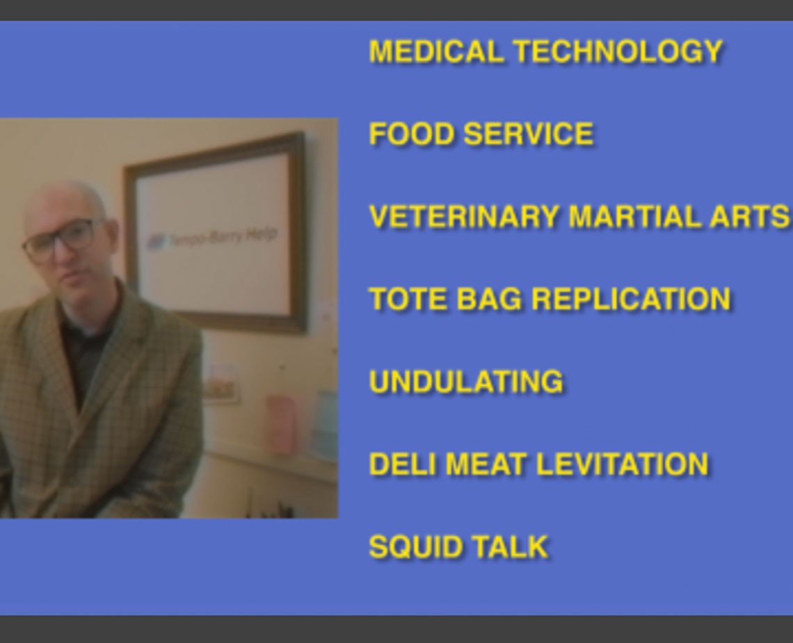 A bald man wearing glasses and a plaid blazer stands with his arms folded against a light-colored wall. Behind him is a framed picture and a white board with “Tempo-Berry Help” written on it. To the right, vertically oriented text lists “MEDICAL TECHNOLOGY,” “FOOD SERVICE,” “VETERINARY MARTIAL ARTS,” “TOTE BAG REPLICATION,” “UNDULATING,” “DELI MEAT LEVITATION,” and “SQUID TALK.”
