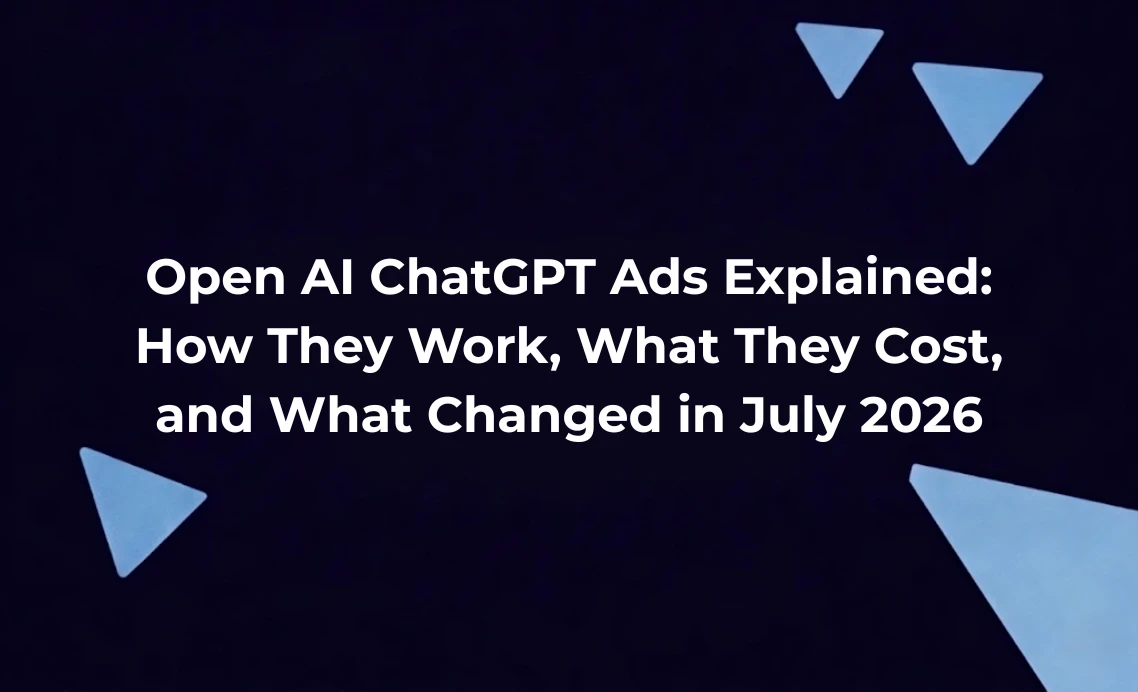 Blog cover for OpenAI ChatGPT Ads with insights into ad placement, pricing, and platform updates.