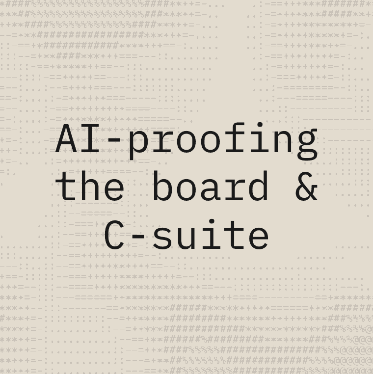 AI-proofing the board and C-suite