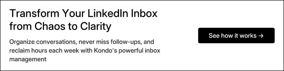 Transform Your LinkedIn Inbox from Chaos to Clarity