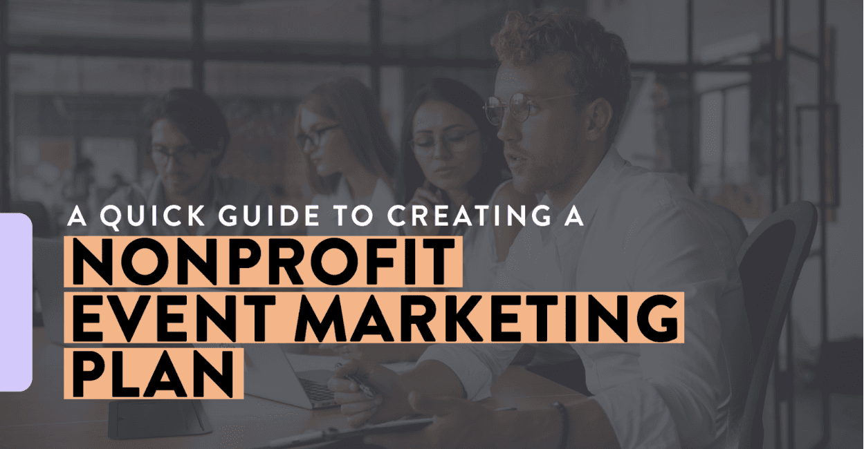 A quick guide to creating a nonprofit event marketing plan
