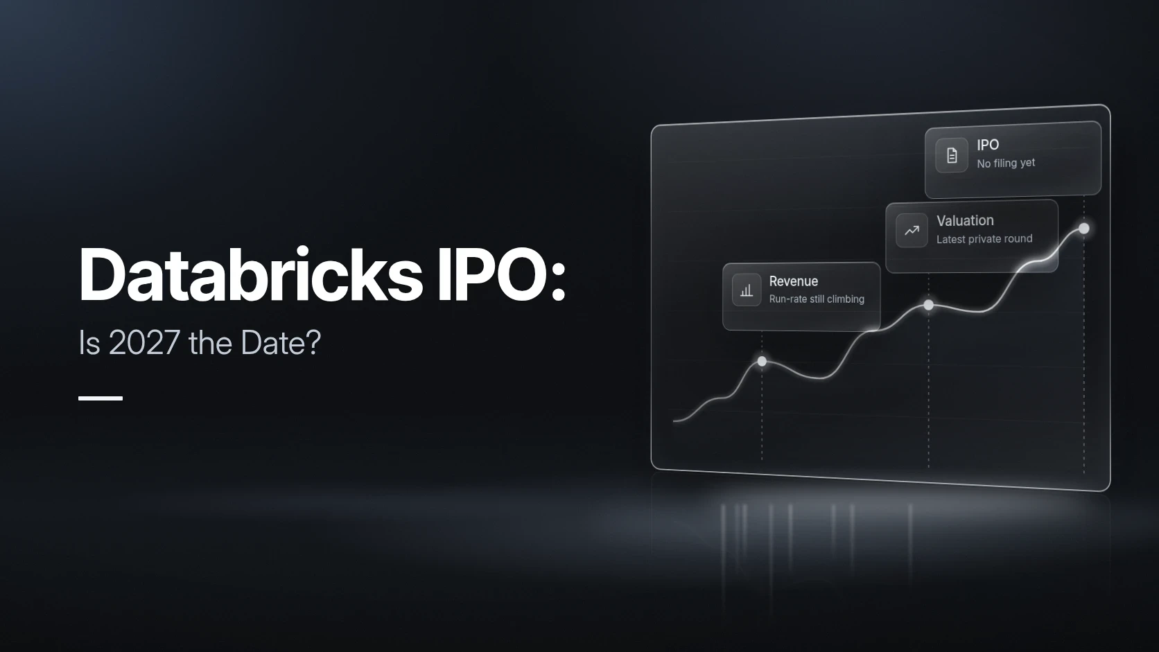 Databricks IPO: Is 2027 the Date? Valuation & Status