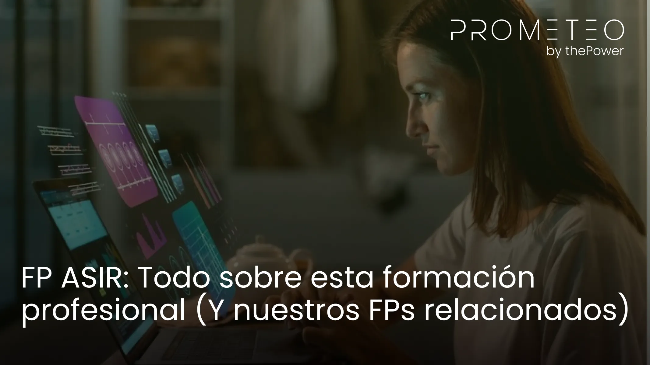 ¡Conviértete en técnico superior en ASIR y aumenta tus oportunidades laborales en menos de 2 años! Infórmate sobre nuestro FP ASIR y empieza ahora.