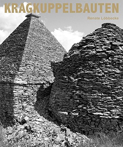 Kragkuppelbauten von Renate Löbbecke