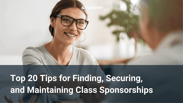 Top 20 Tips for Finding, Securing, and Maintaining Class Sponsorships