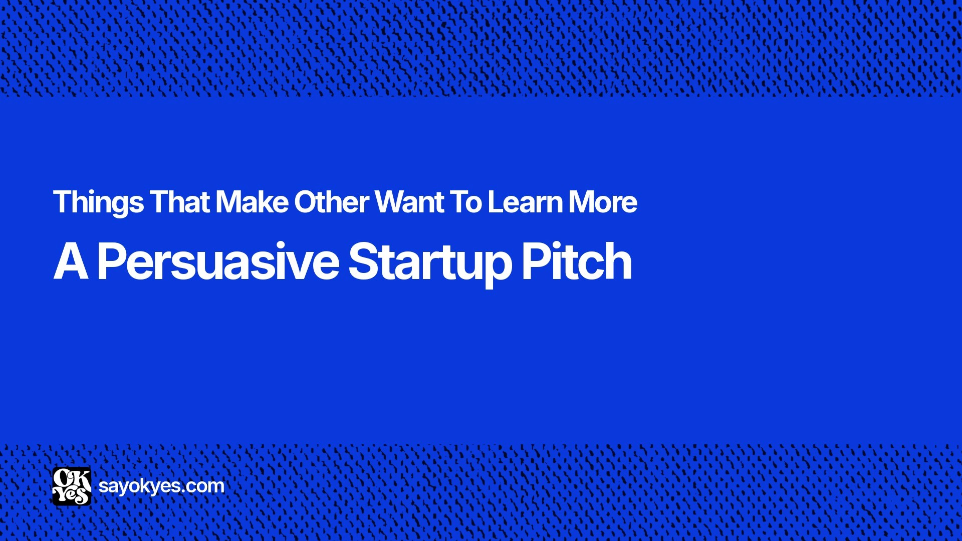 A persuasive startup pitch
