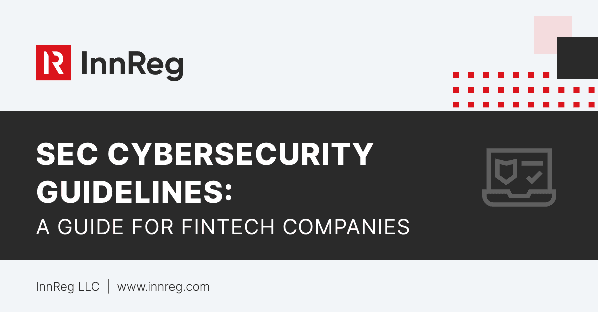 SEC Cybersecurity Guidelines: A Guide for Fintech Companies