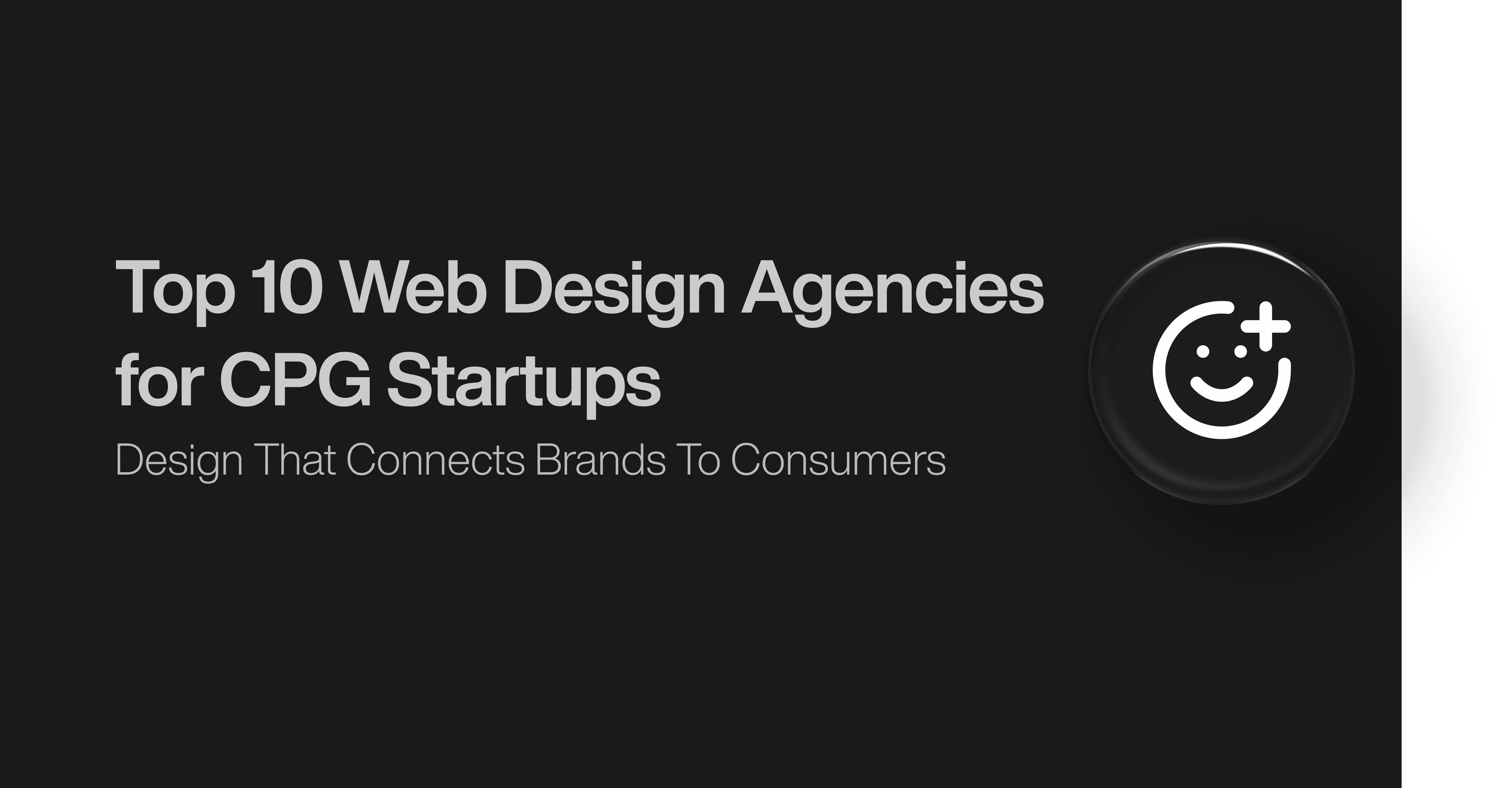 Top 10 Web Design Agencies for CPG Startups