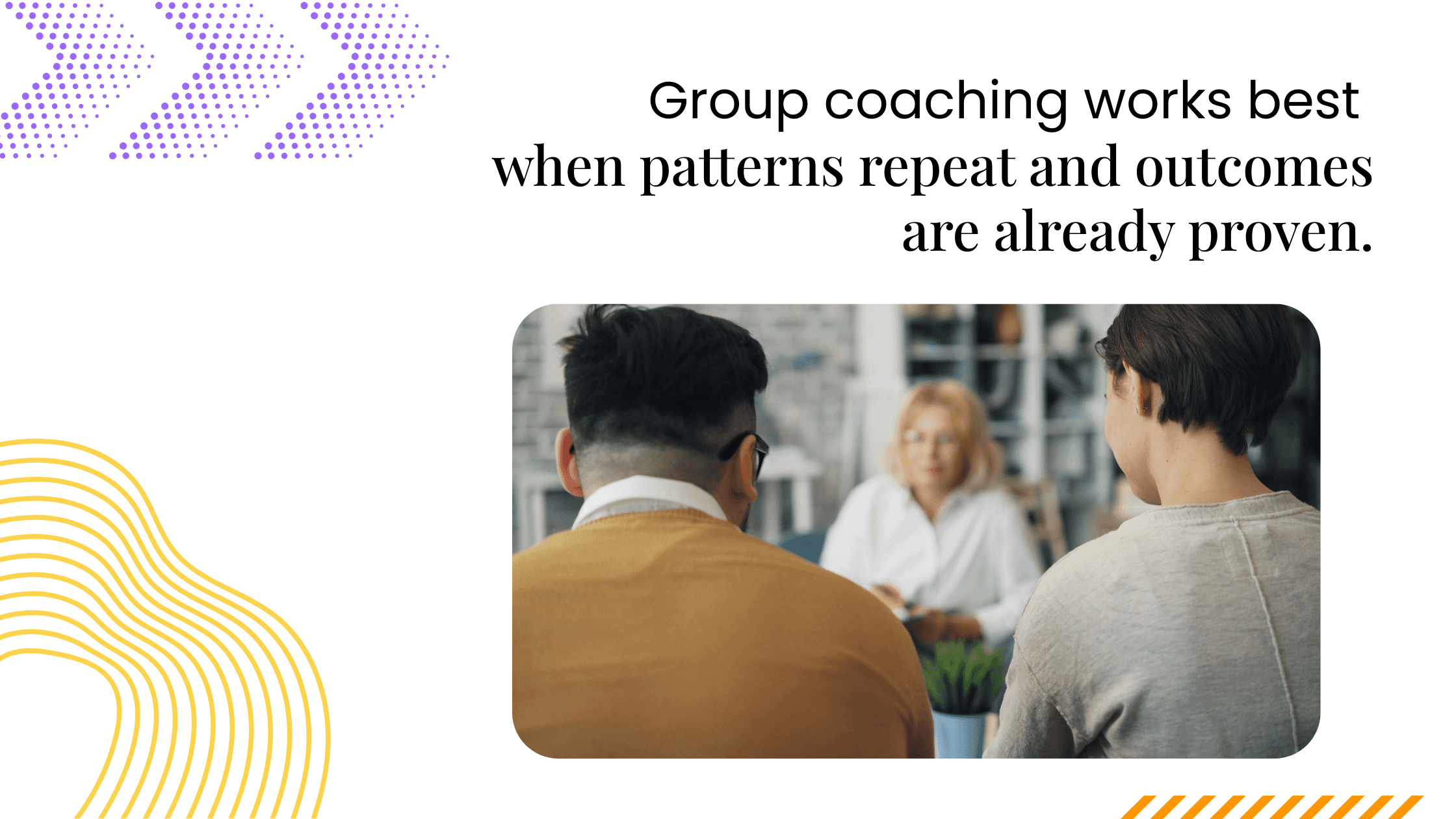 Coach facilitating a small group discussion, illustrating that group coaching works best when outcomes and patterns are proven.