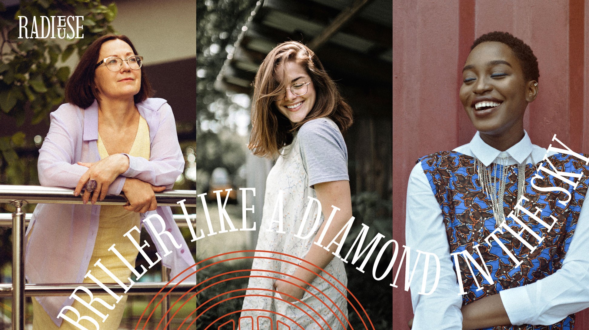 Briller like a diamond in the sky. + photos de 3 femmes représentant la diversité.