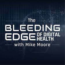 The Belleding Edge of Digital Health with Mike Moore