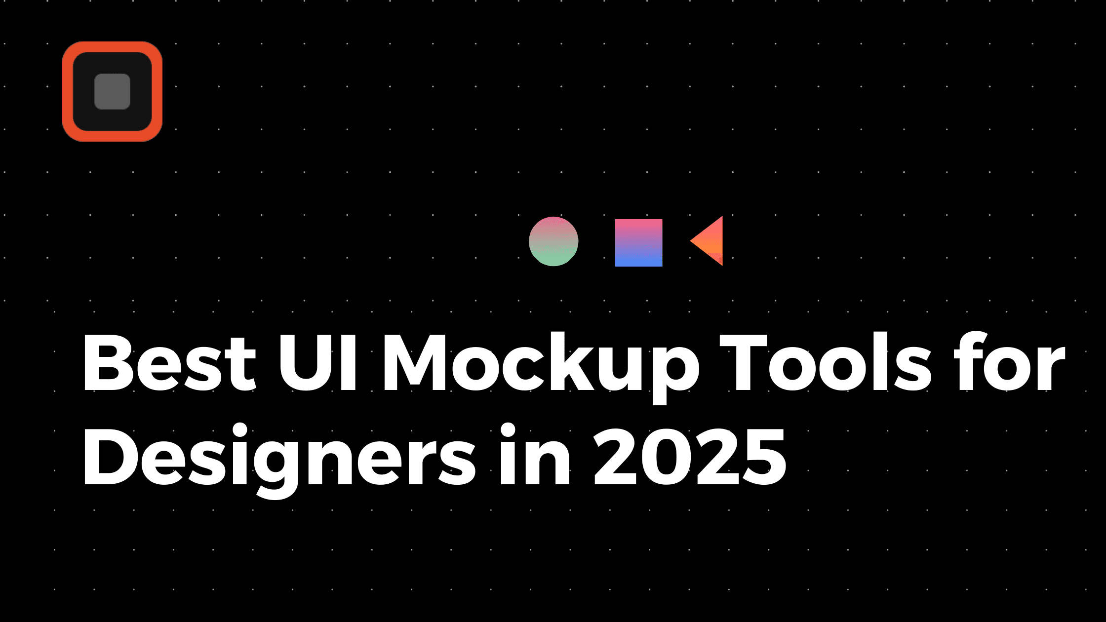 Best UI mock up tools for designers