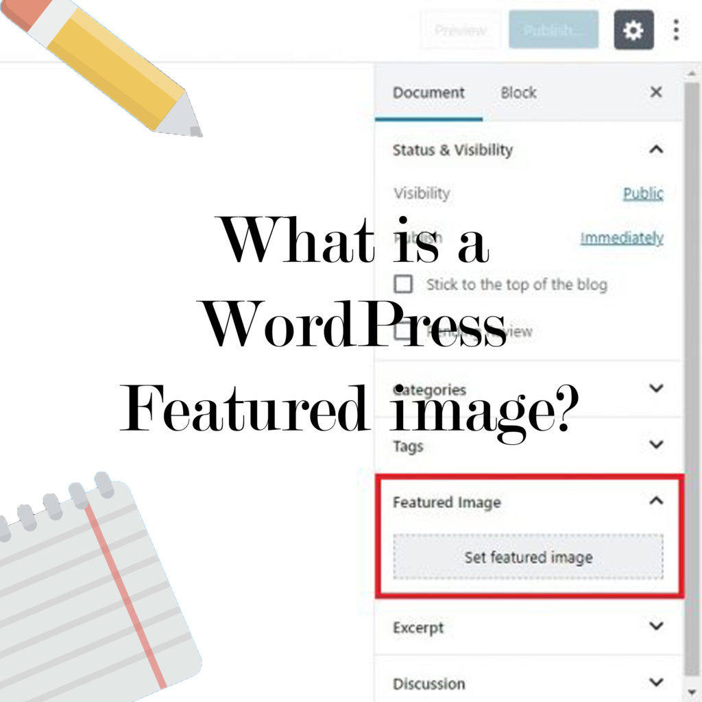 First Things First What exactly is a WordPress Featured Image