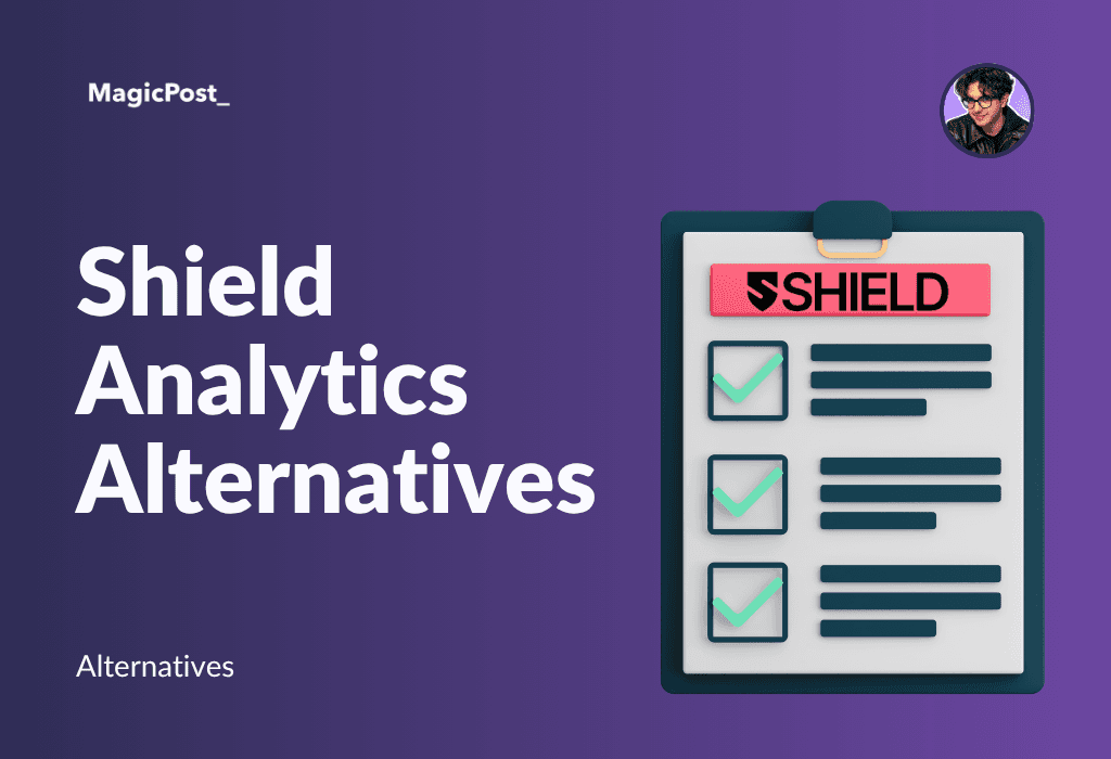 MagicPost's thumbnail for the article "Shield Analytics alternatives"