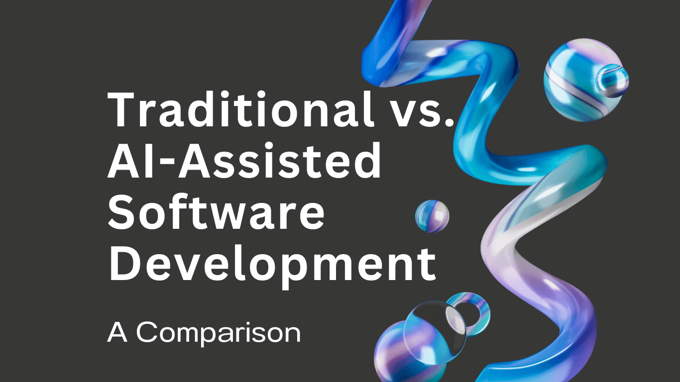AI vs Traditional Software Development: Comparing Two Approaches