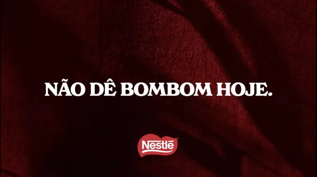 Não dê bombom hoje Nestlé