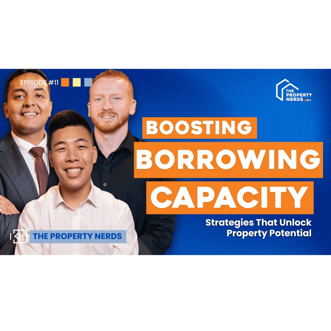 The Property Nerds: Boosting Borrowing Capacity