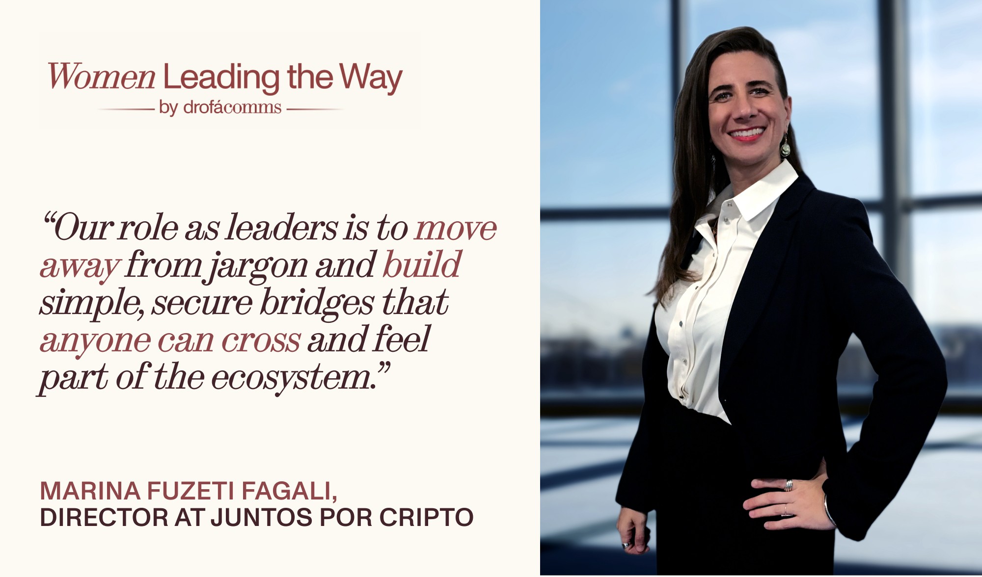Marina Fuzeti Fagali, Director at Juntos por Cripto: “Our role as leaders is to move away from jargon and build simple, secure bridges that anyone can cross and feel part of the ecosystem.”