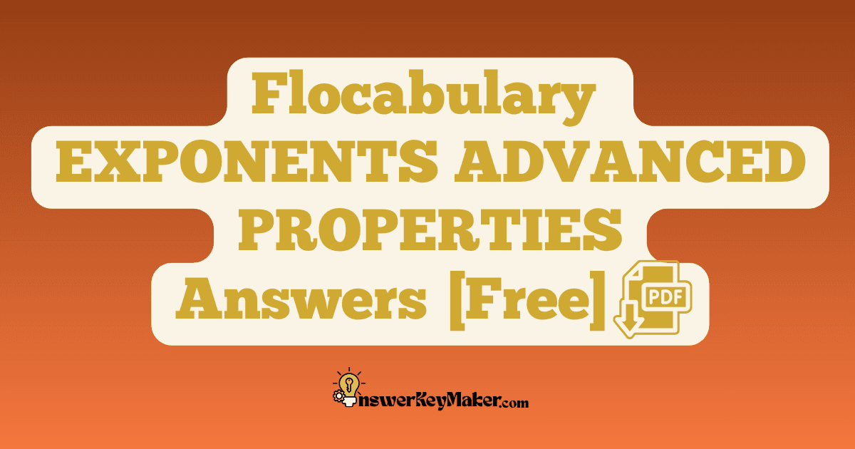 Flocabulary EXPONENTS ADVANCED PROPERTIES Quiz Read & Respond Answer Key PDF