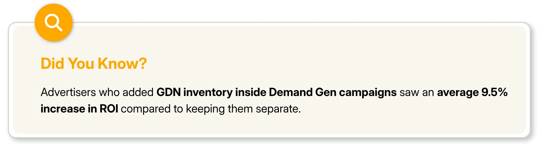 Did you know showing GDN inventory in Demand Gen campaigns increases ROI by 9.5% on average