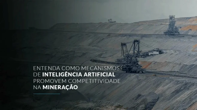 entenda_como_mecanismos_de_inteligencia_artificial_promovem_competitividade_na_mineracao