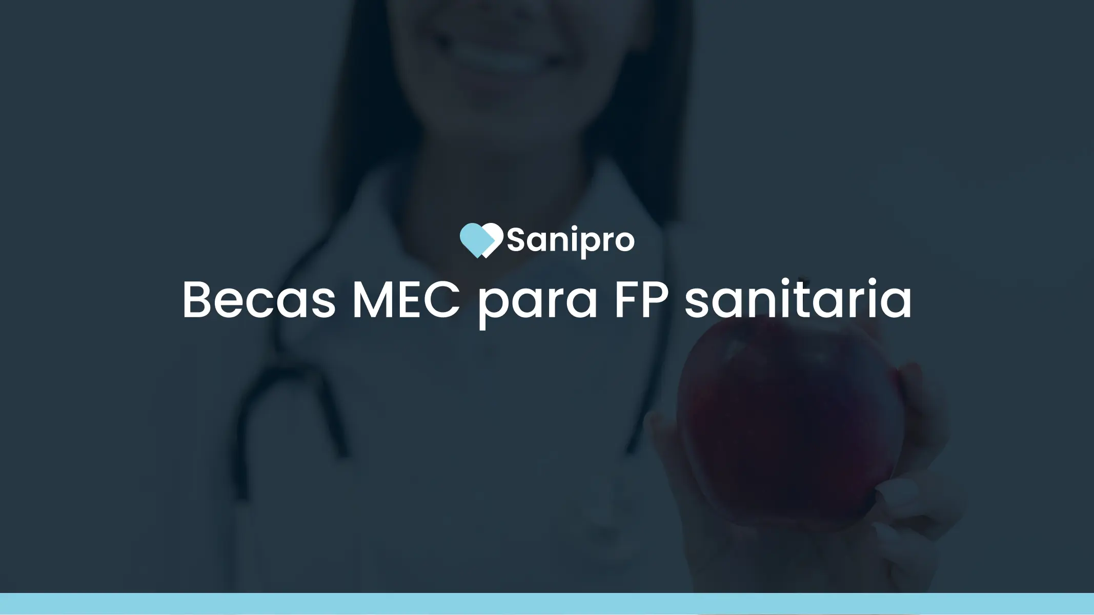 Sanipro FP te explica las Becas MEC 2026-2027: Guía completa