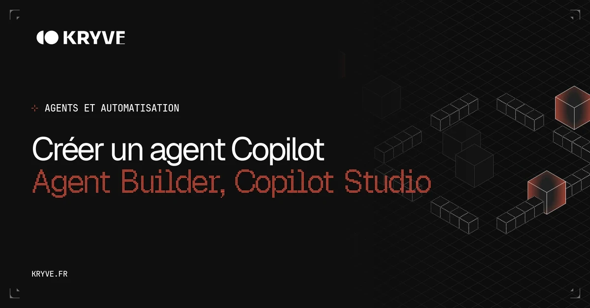 Créer un agent Copilot avec Agent Builder et Copilot Studio en 2026 : couverture Kryve, catégorie Agents et automatisation