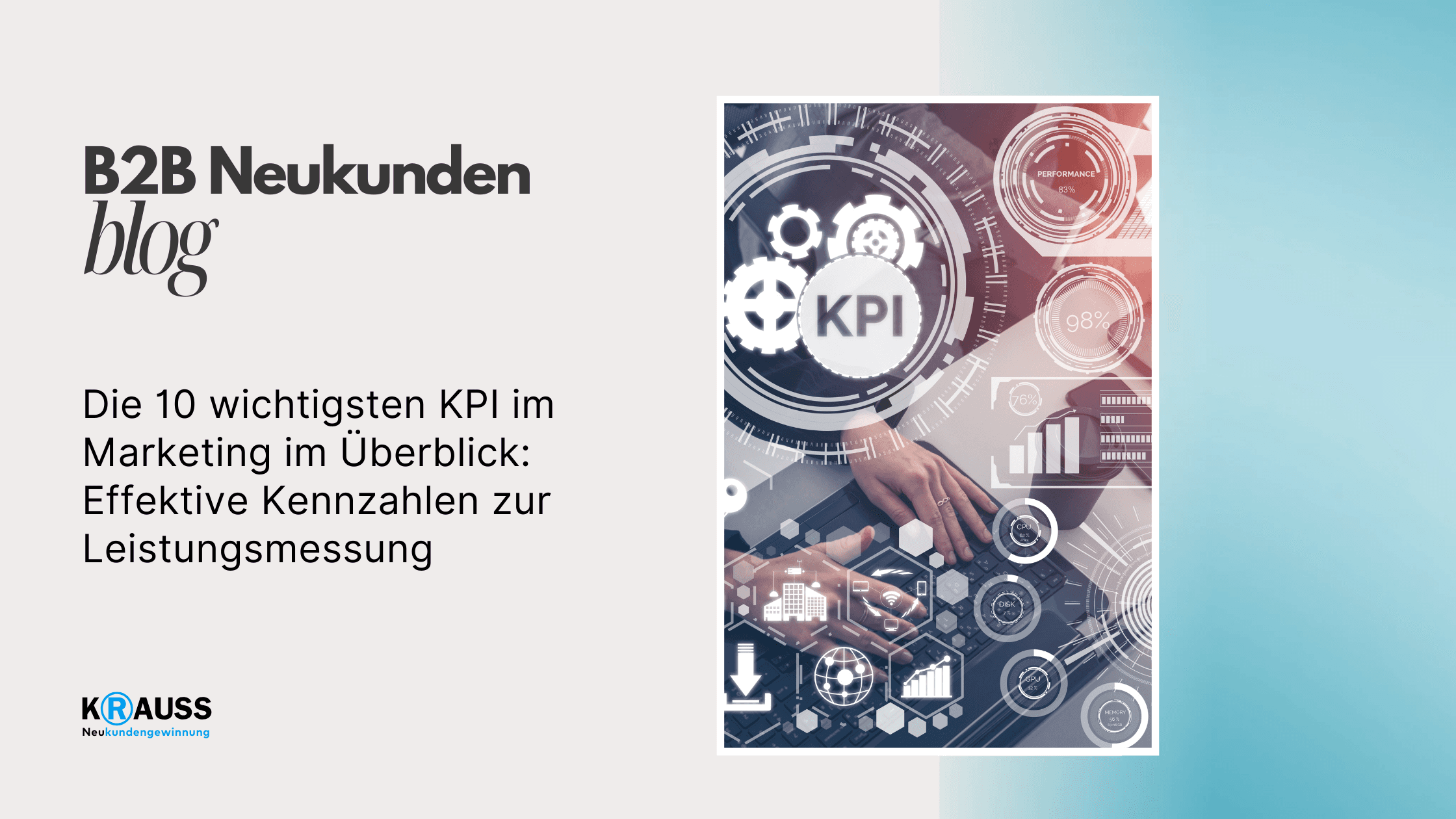 Die 10 wichtigsten KPI im Marketing im Überblick: Effektive Kennzahlen zur Leistungsmessung