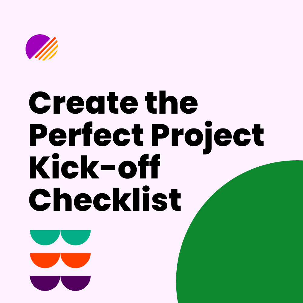 Create the Perfect Project Kick-off Checklist