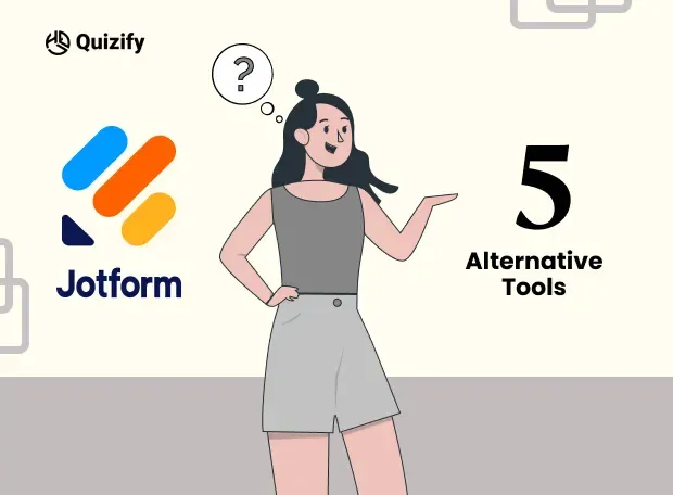 Jotform Alternatives: 5 Better Tools for Forms, Surveys, and Data Collection | Quizify 