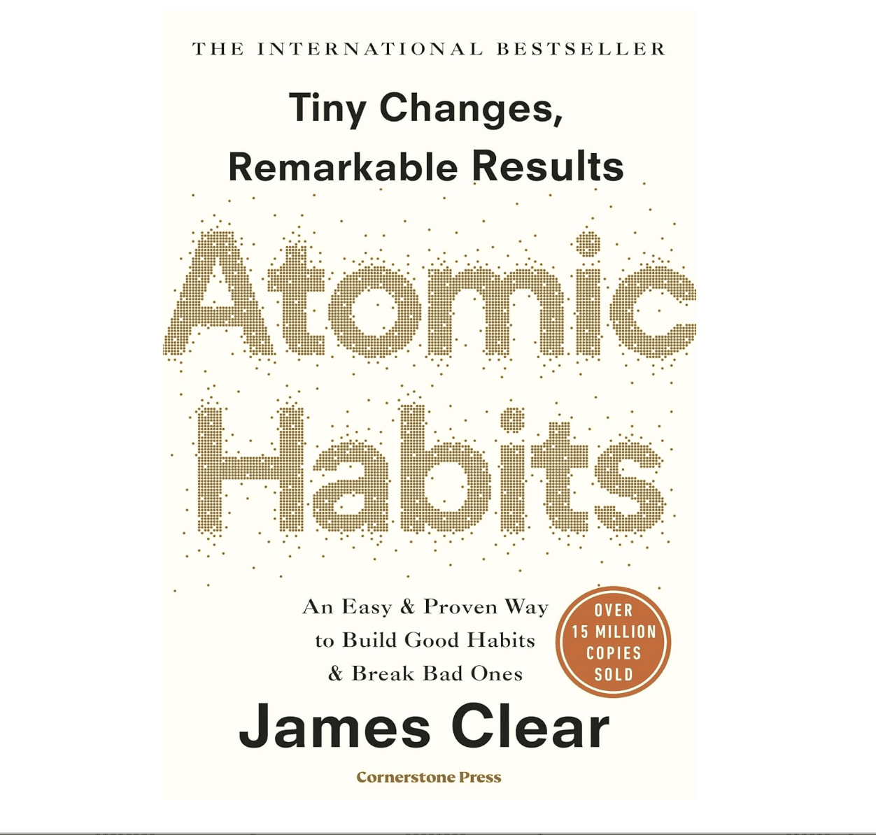 Atomic Habits: Tiny Changes, Remarkable Results