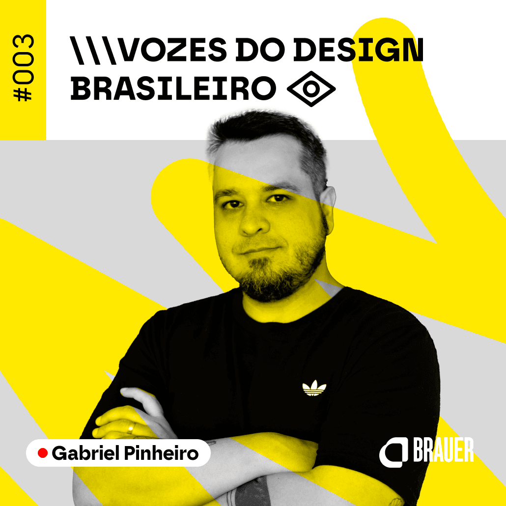 Vozes do Design Brasileiro - Gabriel Pinheiro