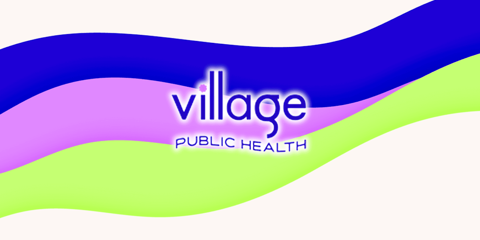 Village Public Health logo with vibrant waves representing empowerment, prevention, and community growth, led by Dr. Quinyatta Mumford.