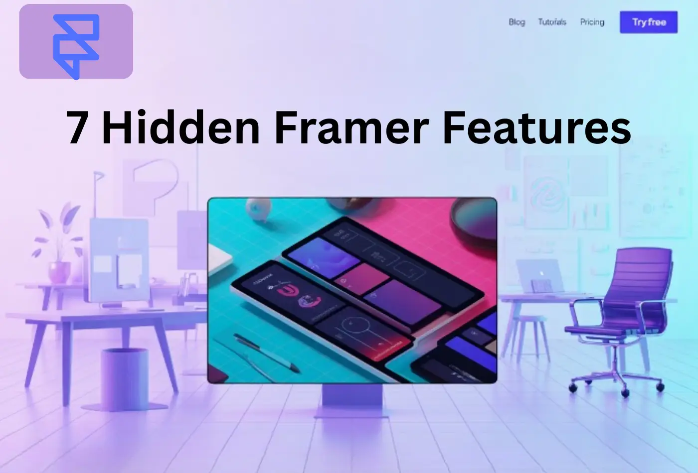 Hidden Framer Features