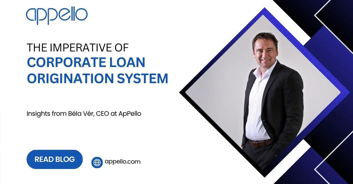 Appello promotional banner featuring CEO Béla Vér, discussing 'The Imperative of Corporate Loan Origination System,' with a professional corporate theme.