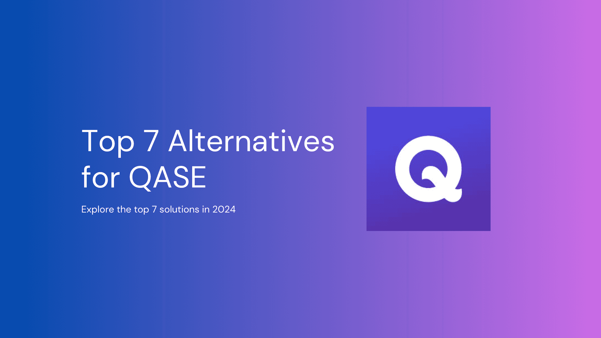 Top 7 Alternatives to QASE