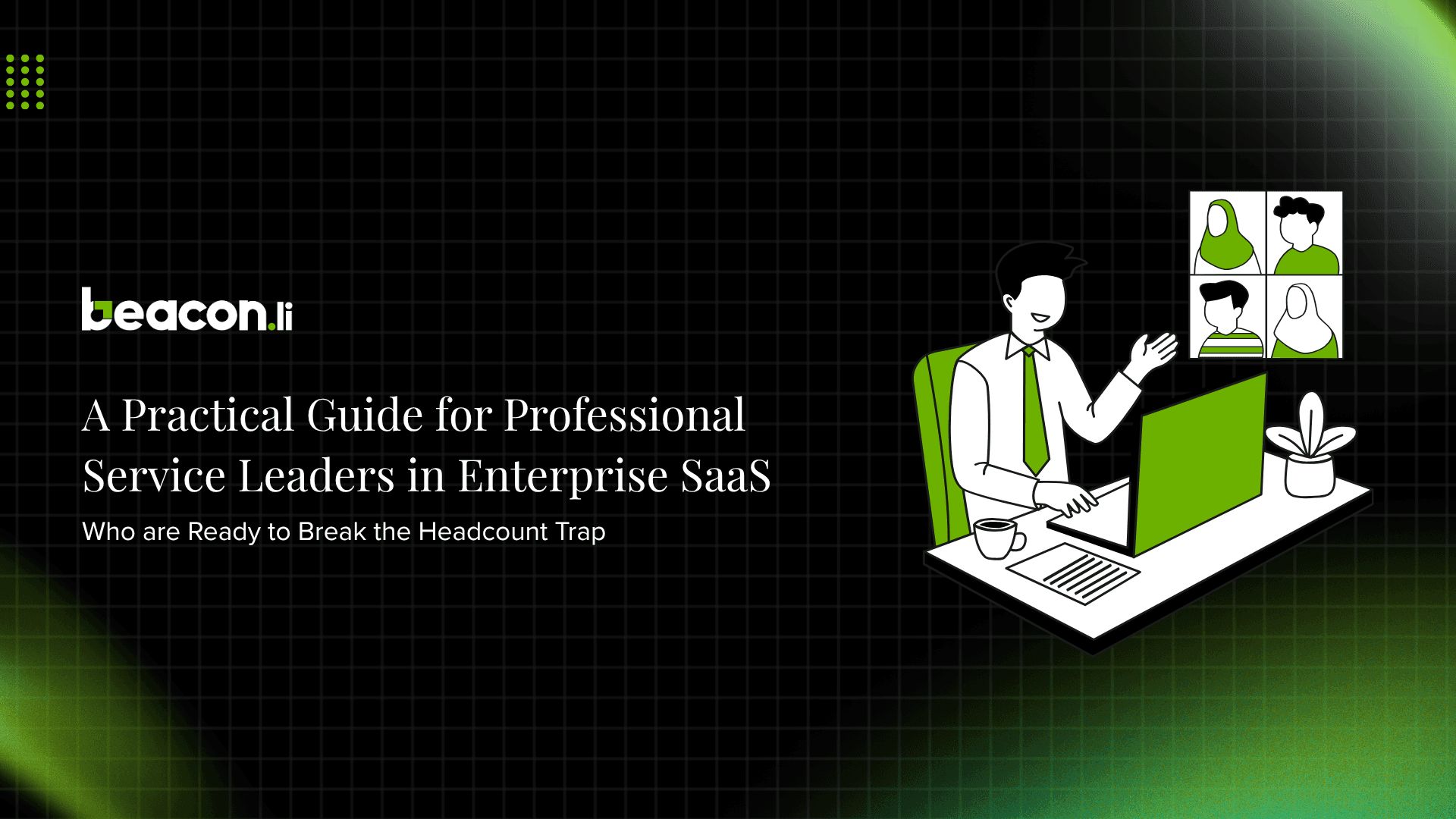How to Scale Professional Services Teams in Enterprise SaaS Without Proportional Hiring - Beacon.li