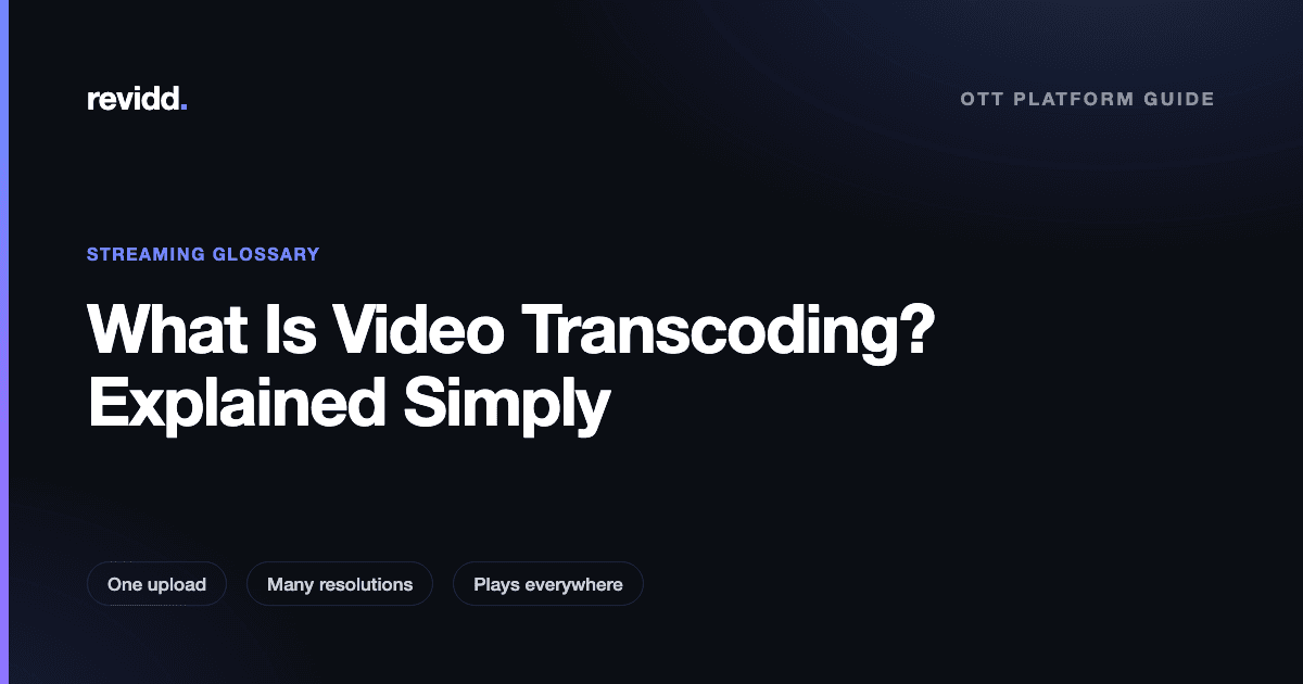 Revidd explainer cover: What is video transcoding